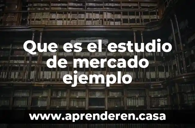 Para qué es el estudio de anticuerpos antifosfolipidos 5 Que es el estudio de mercado ejemplo