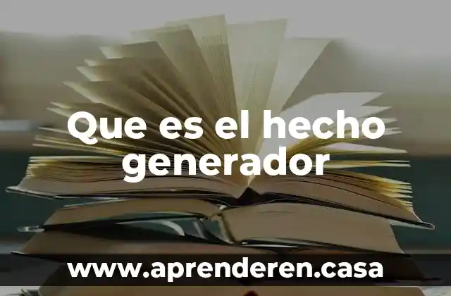 Que es el hecho generador