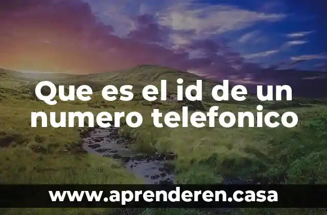 Que es el id de un numero telefonico