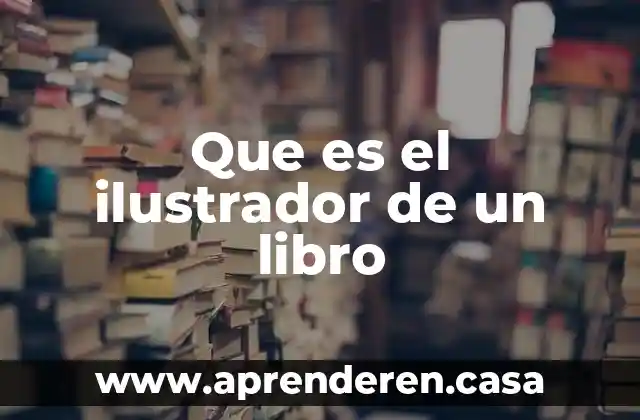 Que es el ilustrador de un libro
