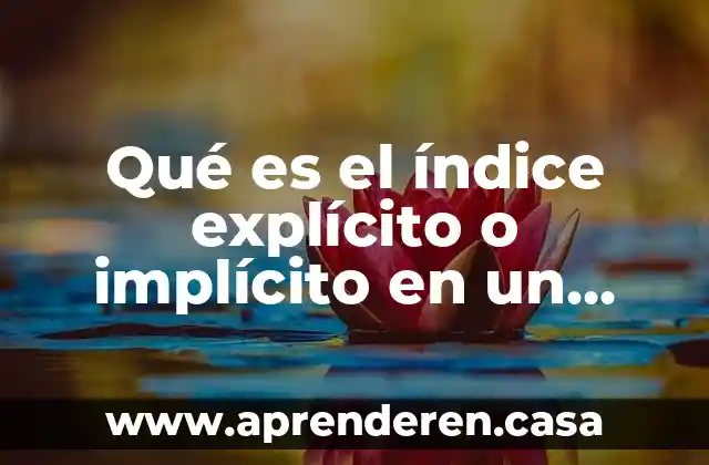 Qué es implícito ejemplo 5 Qué es el índice explícito o implícito en un artículo