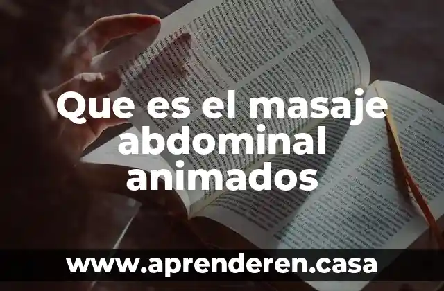 Que es el masaje abdominal animados