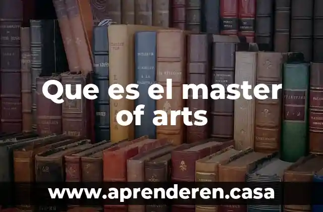 Que es master public health 6 Que es el master of arts