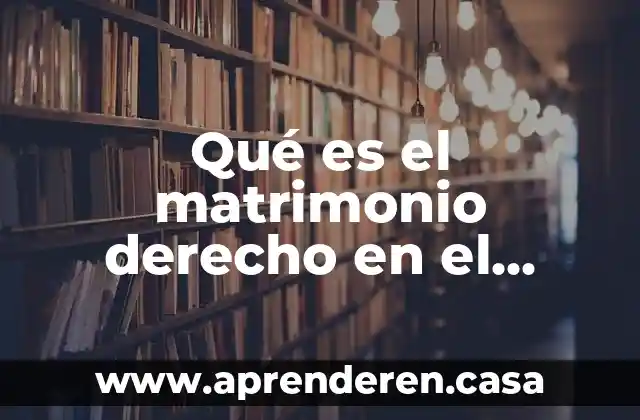 Países en los que es más común el matrimonio gay 3 Qué es el matrimonio derecho en el estado