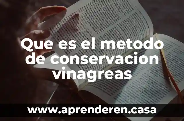 Que es el metodo de conservacion vinagreas