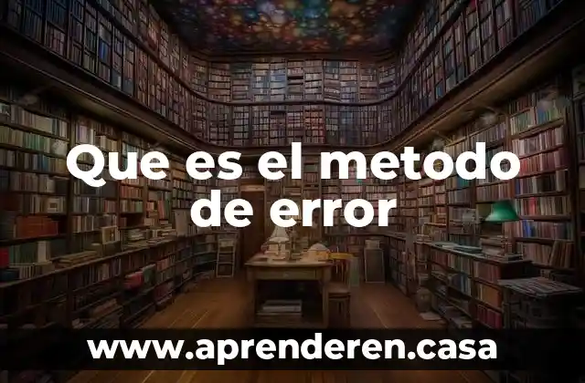 Que es el metodo de error