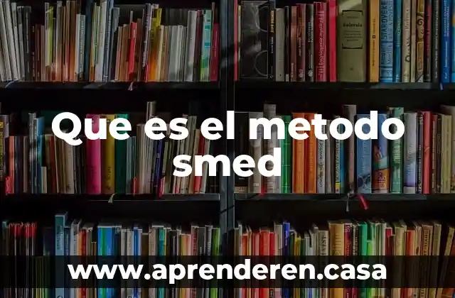Que es el metodo smed