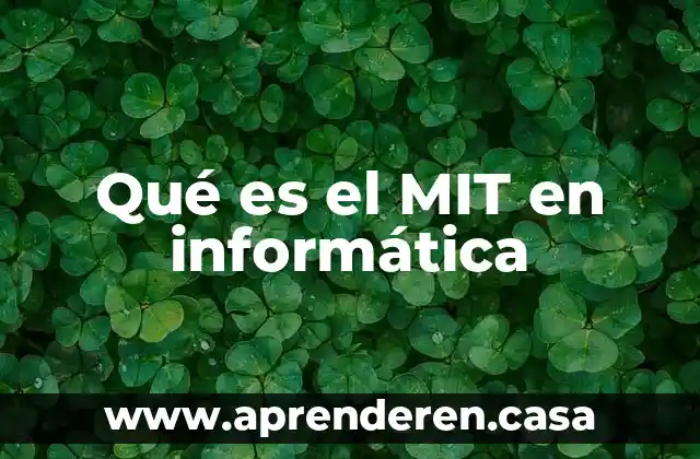 Qué es el MIT en informática