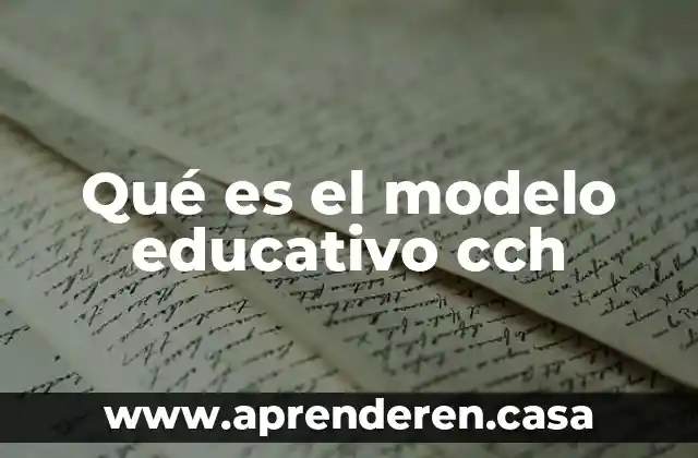 Qué es el modelo educativo cch