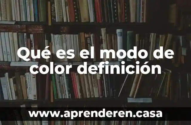 Qué es el modo de color definición