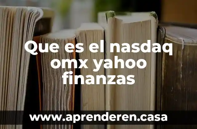 Que es los rayos uva yahoo 5 Que es el nasdaq omx yahoo finanzas