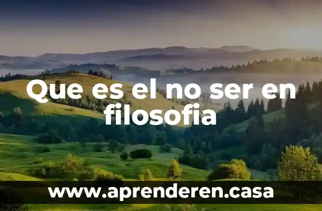 Que es el no ser en filosofia