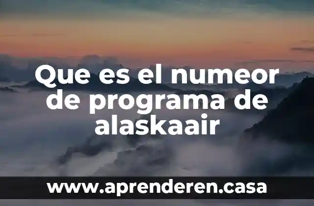 Que es el numeor de programa de alaskaair