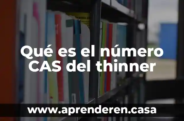Que es numero exterior e interior de un domicilio ejemplo 3 Qué es el número CAS del thinner