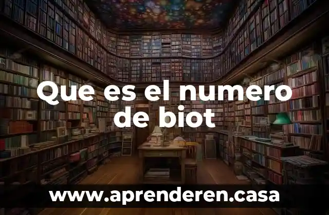 Que es el numero de biot