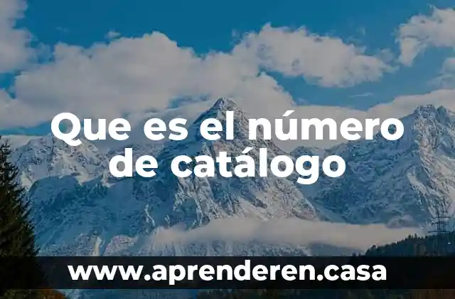 Que es el número de catálogo