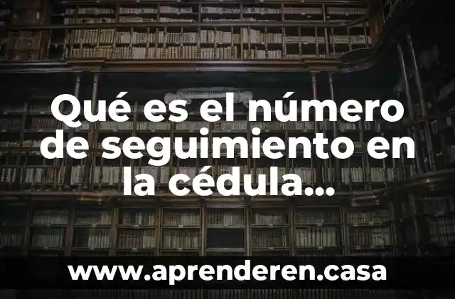 Qué es este número 5550622685 7 Qué es el número de seguimiento en la cédula profesional