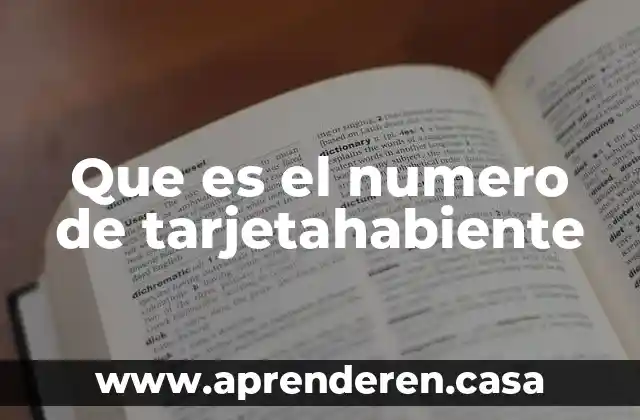 Que es el numero de tarjetahabiente