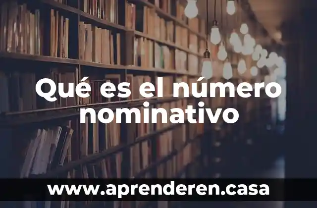 Qué es el número nominativo