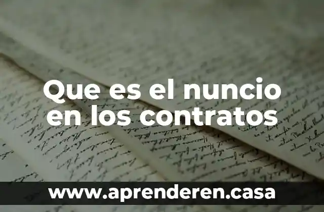 Que es el nuncio en los contratos