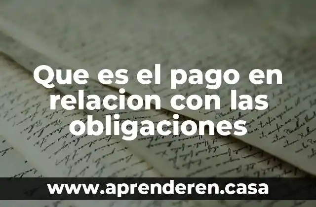 Que es una relacion laboral clasificacion 6 Que es el pago en relacion con las obligaciones