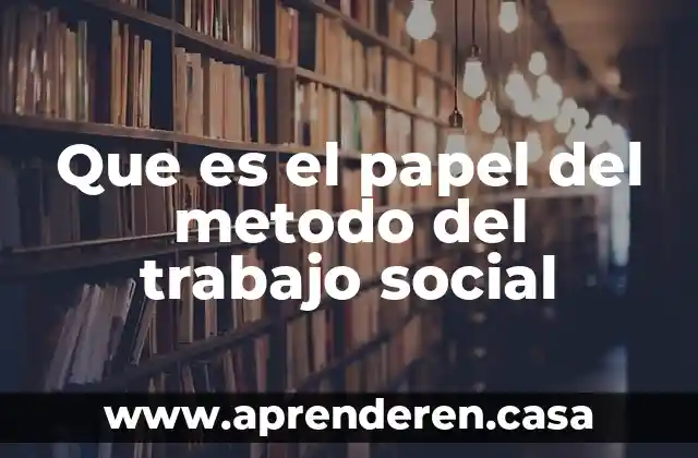 Que es metodo de partida directa de un motor 5 Que es el papel del metodo del trabajo social