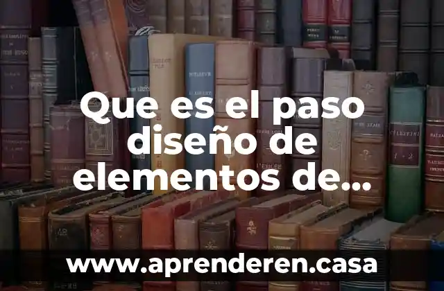 Que es el paso diseño de elementos de maquinas