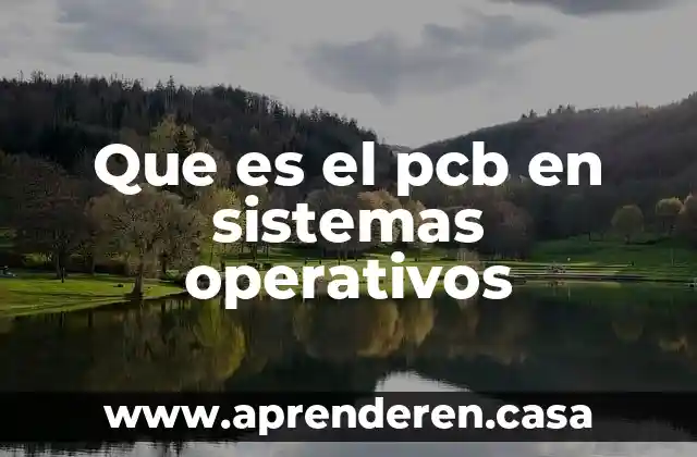Que es el pcb en sistemas operativos