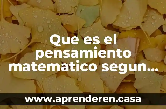 Que es el pensamiento matematico segun piaget
