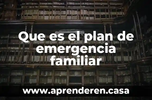 Que es un historial familiar de un criminal 4 Que es el plan de emergencia familiar