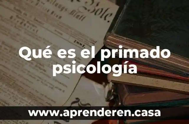 Qué es el primado psicología