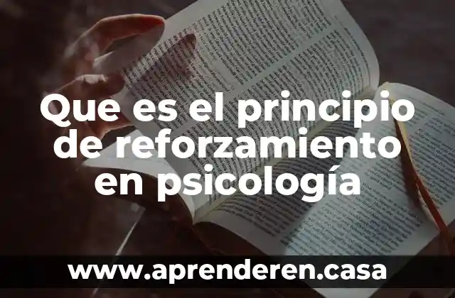 Que es el principio de reforzamiento en psicología