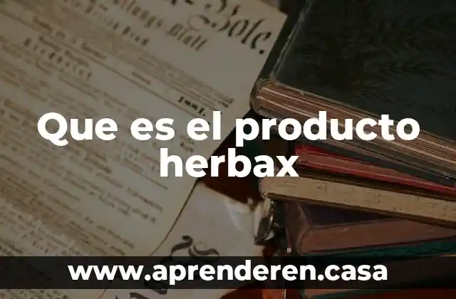 Que es el producto herbax