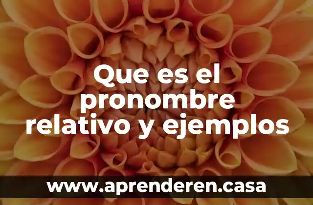 Qué es un pronombre personal en el inglés 4 Que es el pronombre relativo y ejemplos
