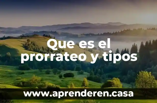 Que es el prorrateo y tipos