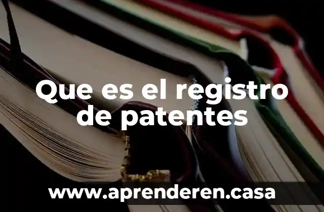 Que es el registro de patentes