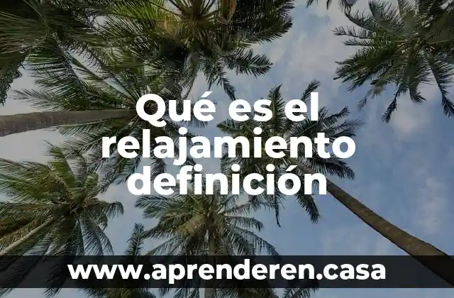 Qué es el relajamiento definición
