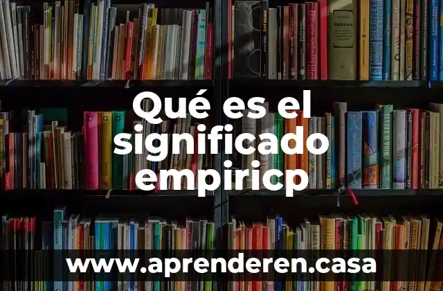 Qué es el significado empiricp