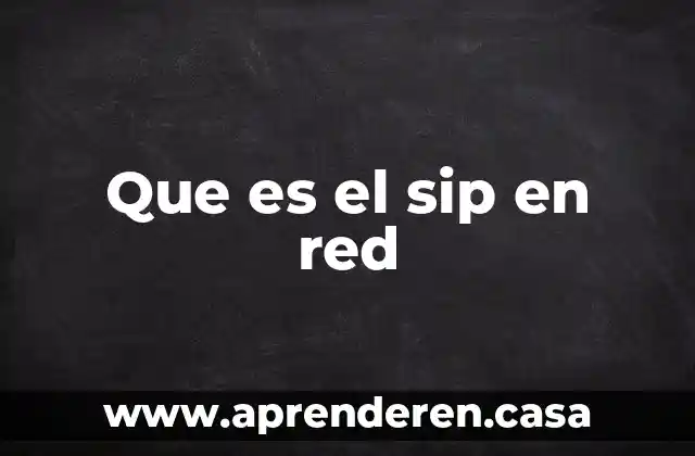 Que es el sip en red