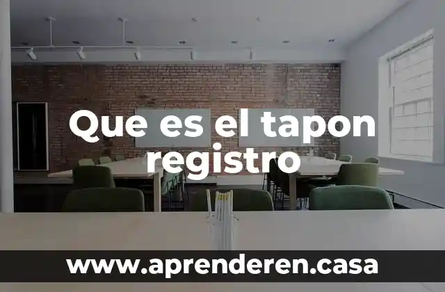 Que es el tapon registro