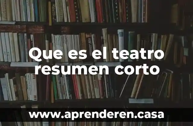 Resumen de que es un OSPF 8 Que es el teatro resumen corto