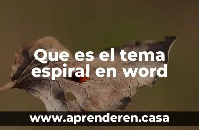 Que es el tema espiral en word