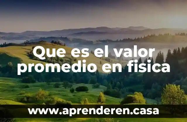 Que es el valor promedio en fisica