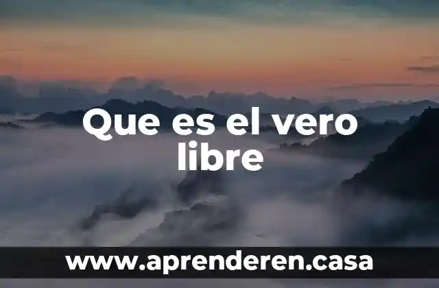 Que es el vero libre