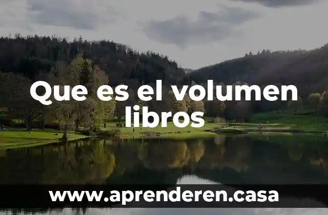 Que es el volumen libros
