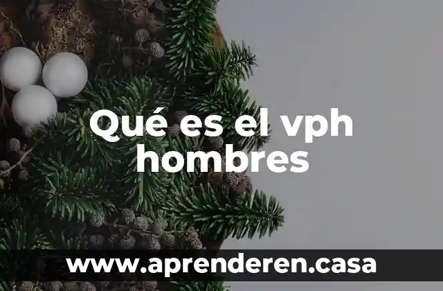 Qué es el vph hombres