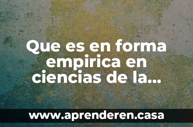 Que es forma binaria y ternaria 4 Que es en forma empirica en ciencias de la salud