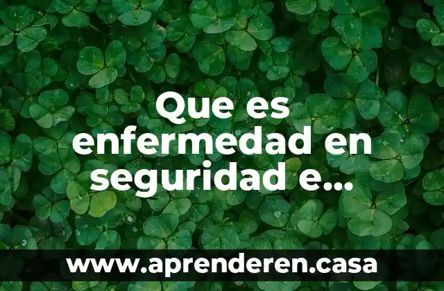 Que es la higiene personal oms 5 Que es enfermedad en seguridad e higiene