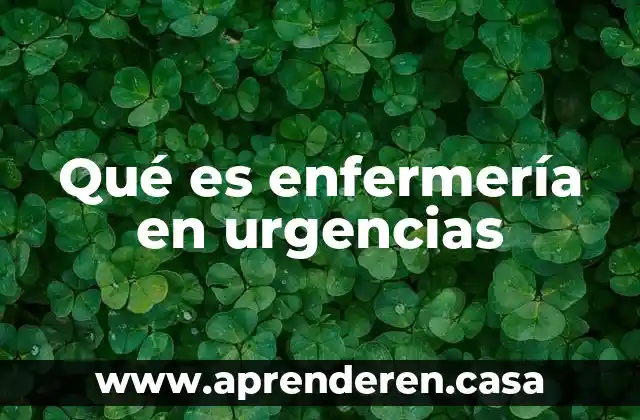 Qué es ectomia en enfermería 3 Qué es enfermería en urgencias