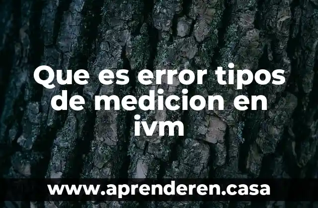 Que es error tipos de medicion en ivm